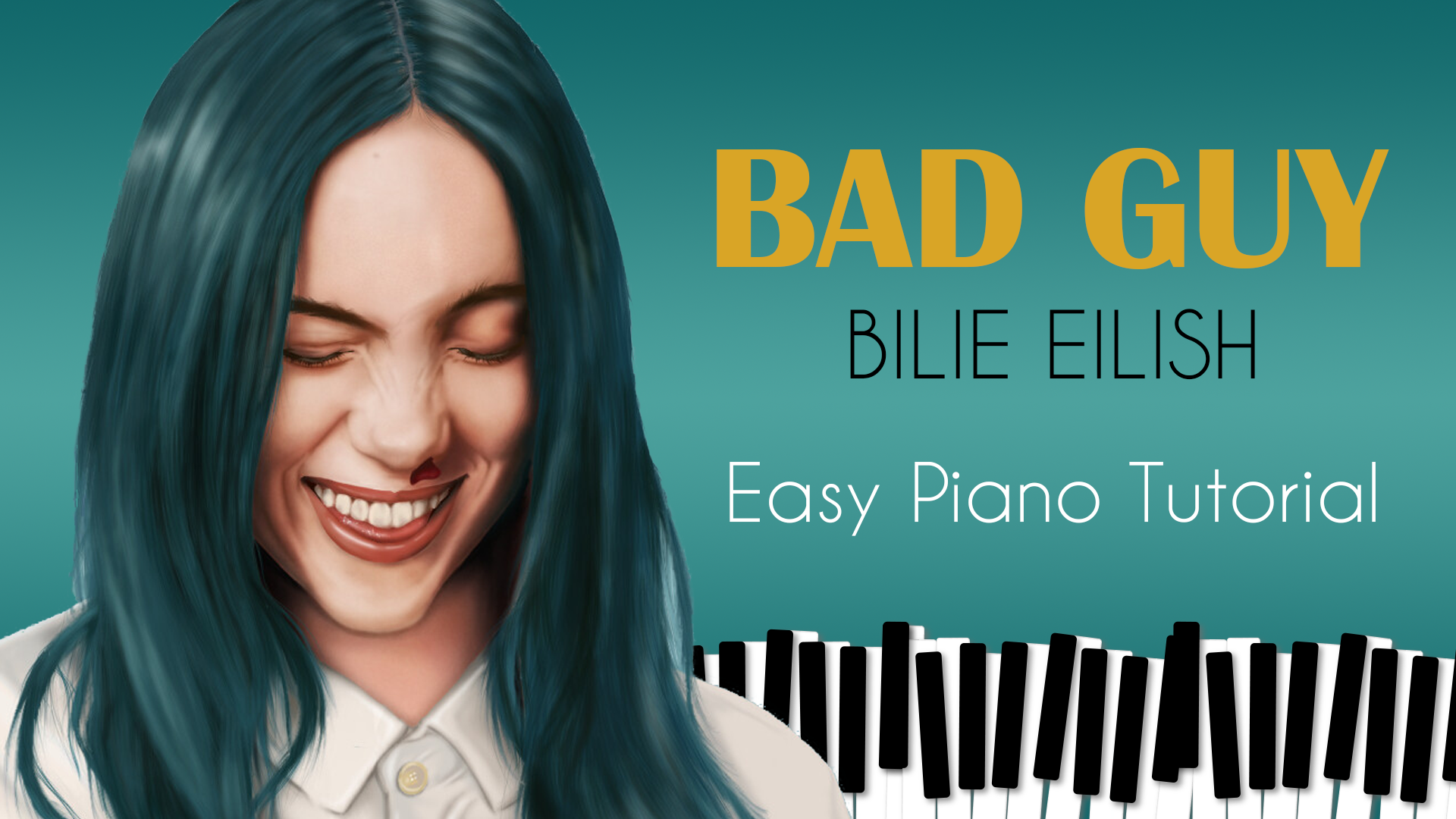 Learn to Play Bad Guy by Billie Eilish on Piano – Step-by-Step Tutorial with Free Sheet Music PDF